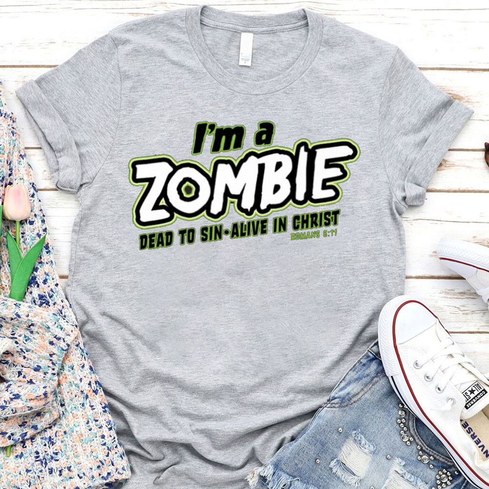 I Am Zomble Christian T-Shirt