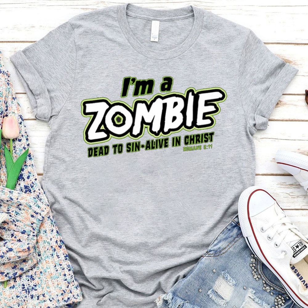 I Am Zomble Christian T-Shirt