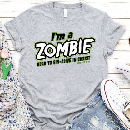 I Am Zomble Christian T-Shirt