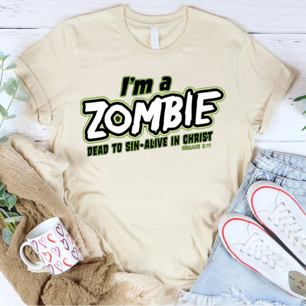 I Am Zomble Christian T-Shirt