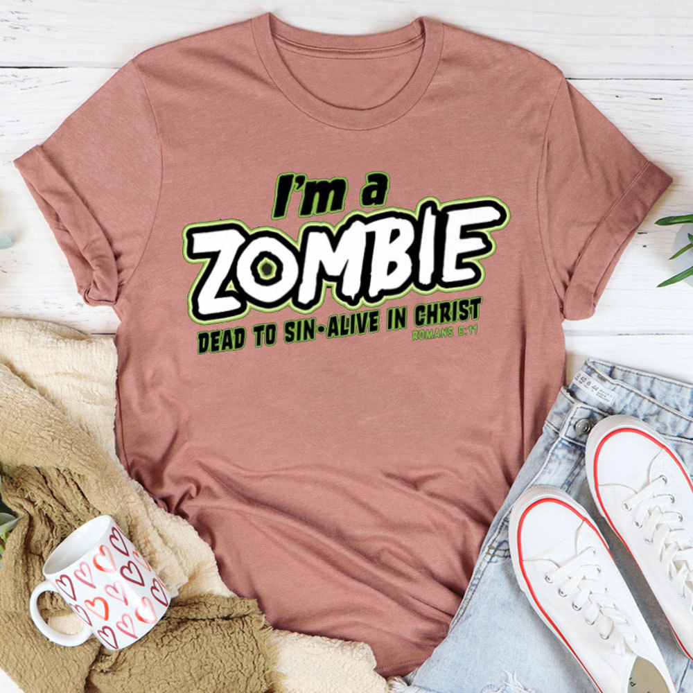 I Am Zomble Christian T-Shirt