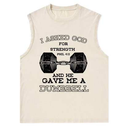 I Ask God For Strength Christian Washed Tank Top