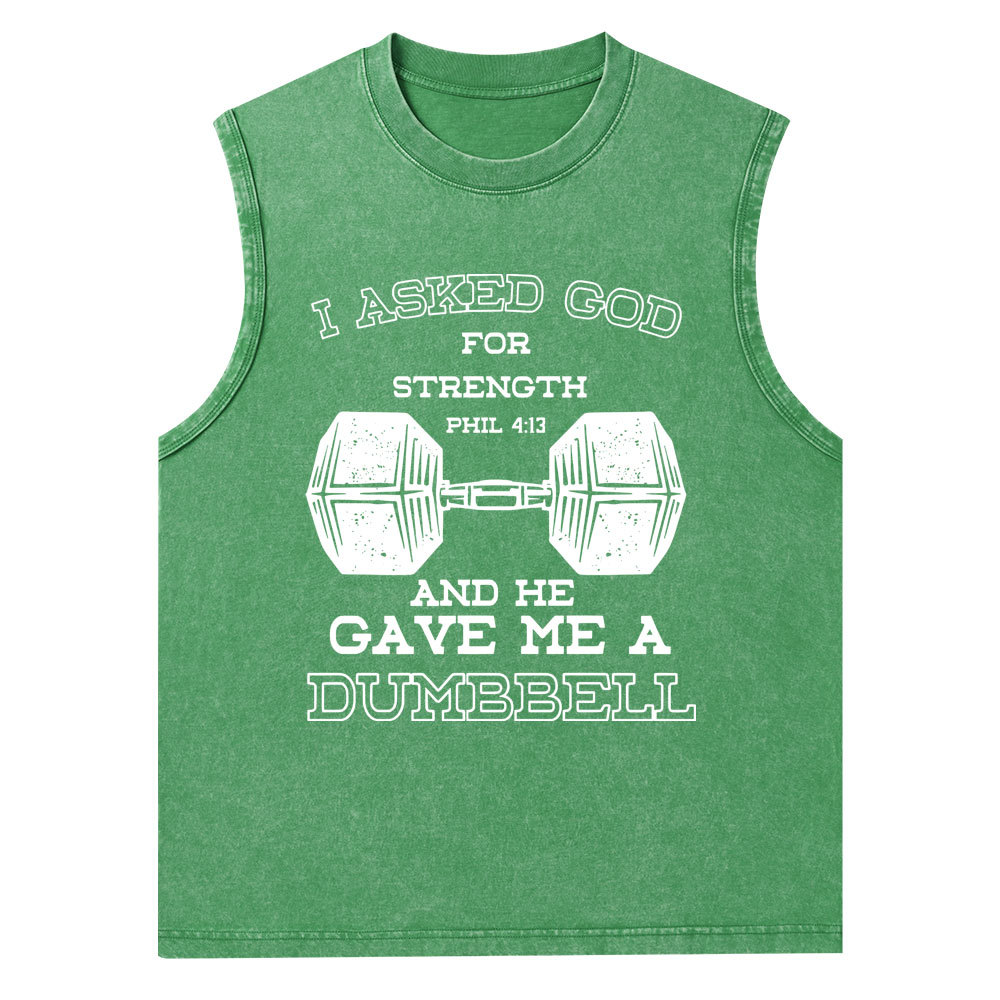 I Ask God For Strength Christian Washed Tank Top