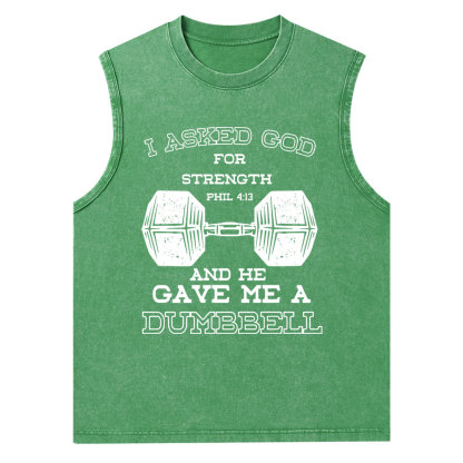 I Ask God For Strength Christian Washed Tank Top