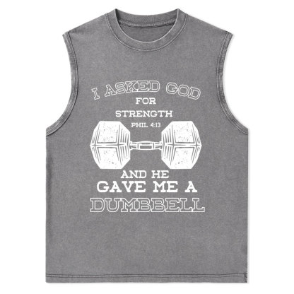 I Ask God For Strength Christian Washed Tank Top