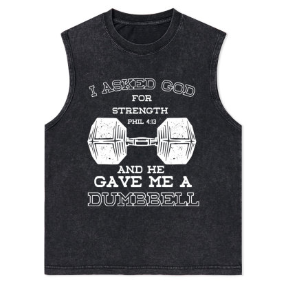 I Ask God For Strength Christian Washed Tank Top
