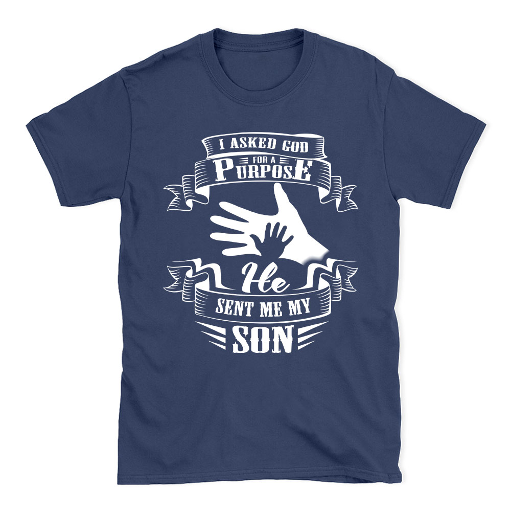 I Asked God For A Purpose Christian T-Shirt