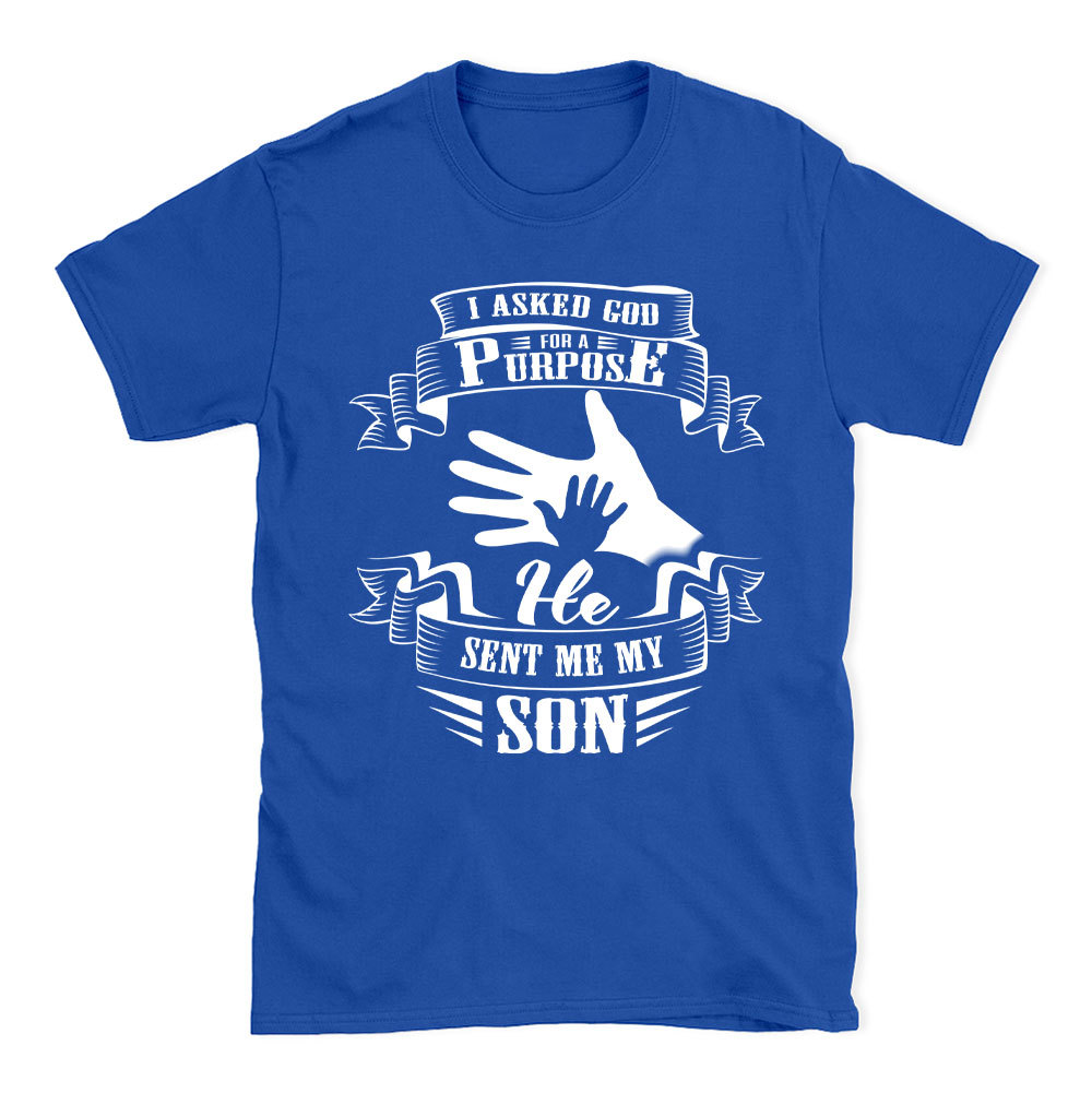 I Asked God For A Purpose Christian T-Shirt