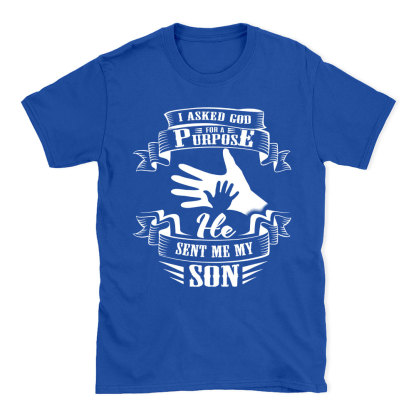I Asked God For A Purpose Christian T-Shirt