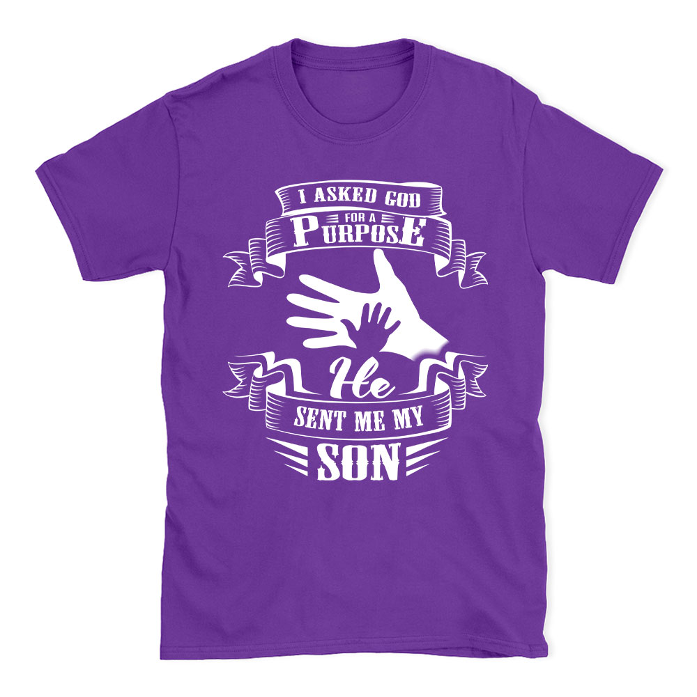 I Asked God For A Purpose Christian T-Shirt