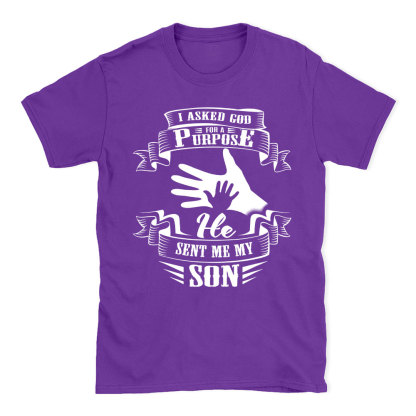 I Asked God For A Purpose Christian T-Shirt