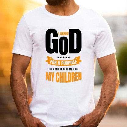 I Asked God For A Purpose Christian T-Shirt