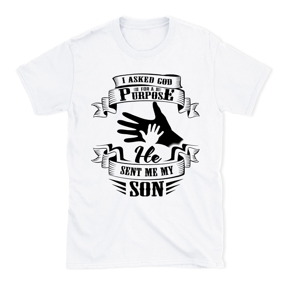 I Asked God For A Purpose Christian T-Shirt
