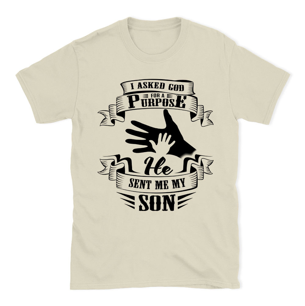 I Asked God For A Purpose Christian T-Shirt