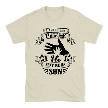 I Asked God For A Purpose Christian T-Shirt