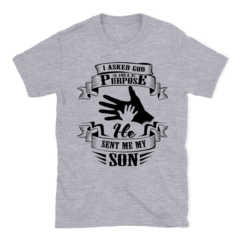 I Asked God For A Purpose Christian T-Shirt