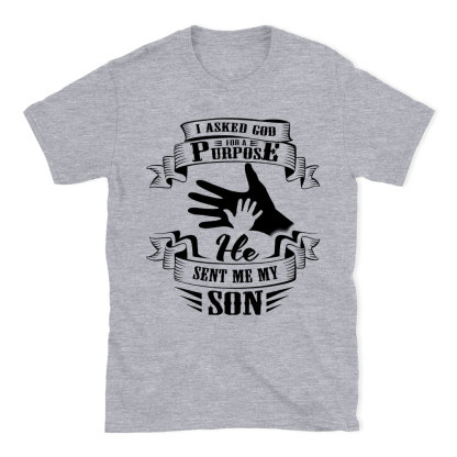 I Asked God For A Purpose Christian T-Shirt