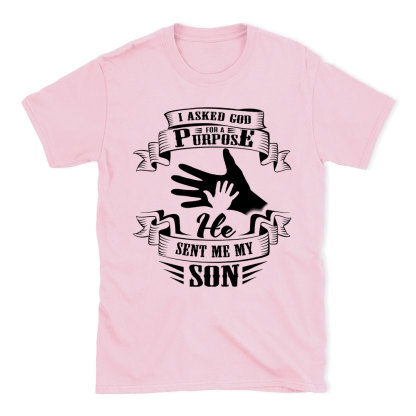I Asked God For A Purpose Christian T-Shirt