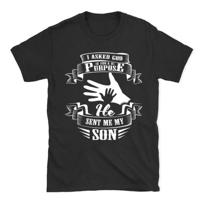 I Asked God For A Purpose Christian T-Shirt