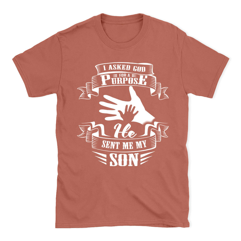I Asked God For A Purpose Christian T-Shirt