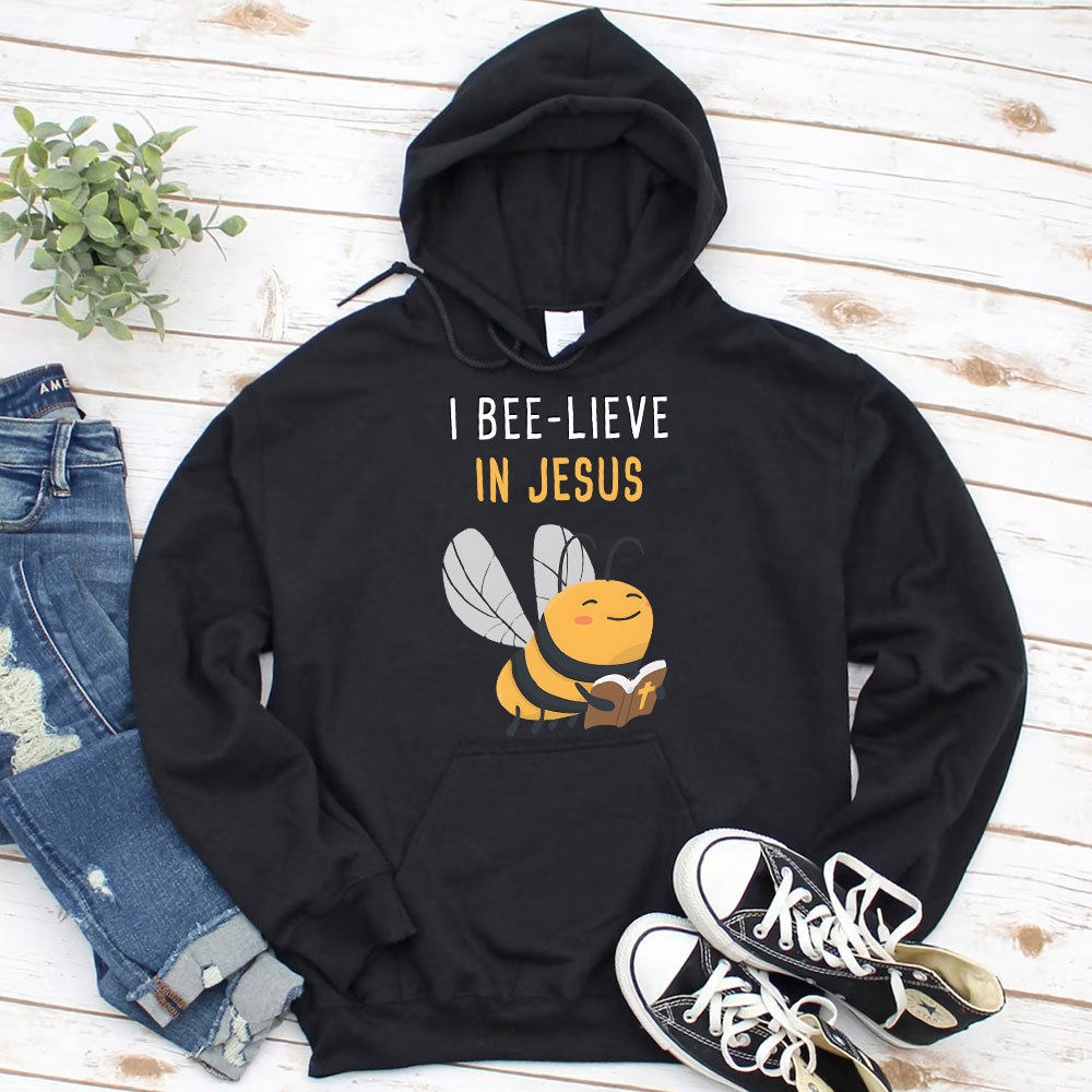 I Bee-lieve In Jesus Christian Hoodie