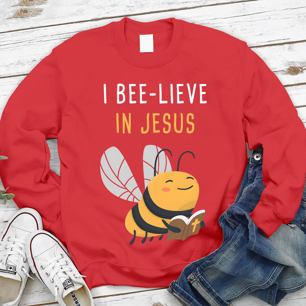 I Bee-lieve In Jesus Christian Sweatshirt