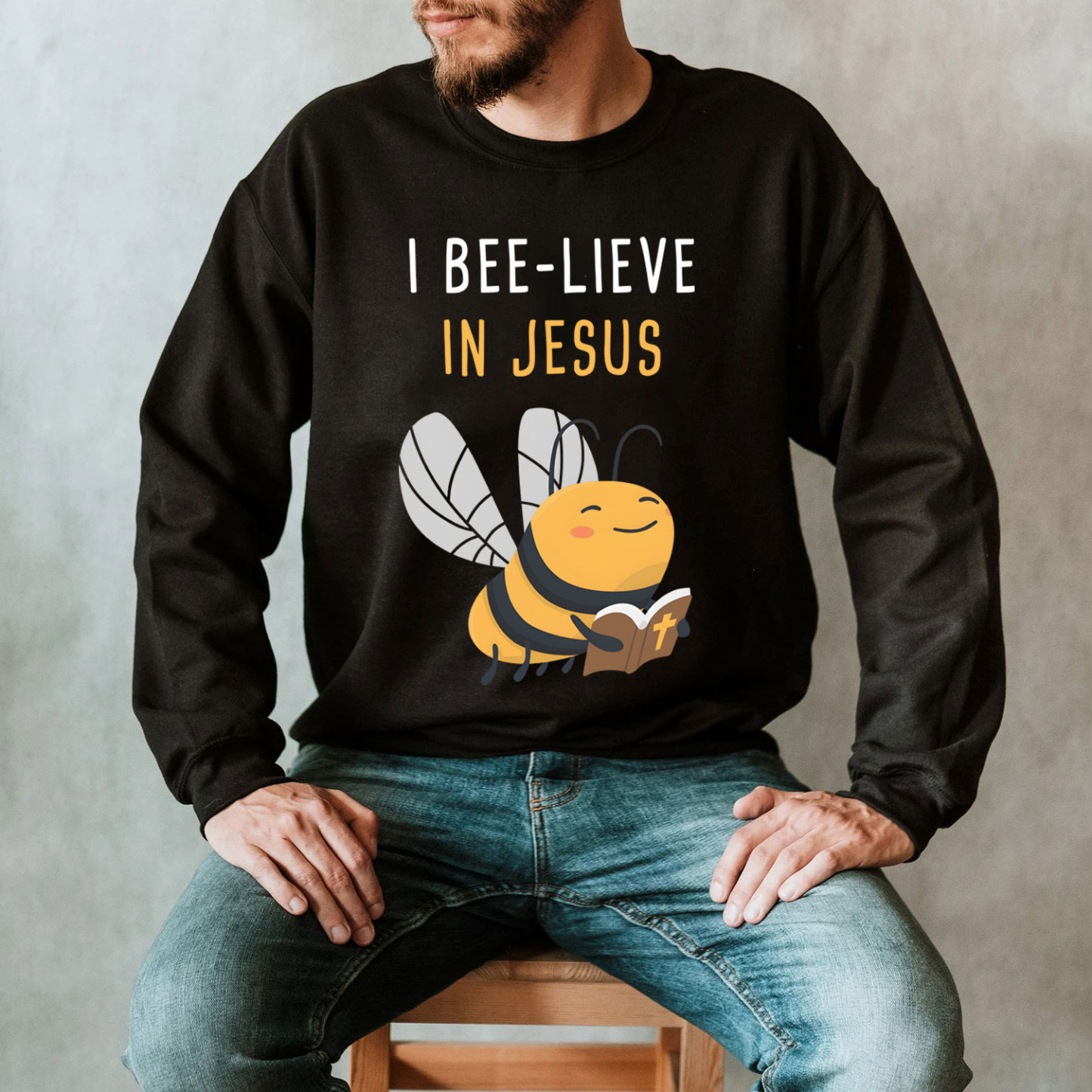 I Bee-lieve In Jesus Christian Sweatshirt