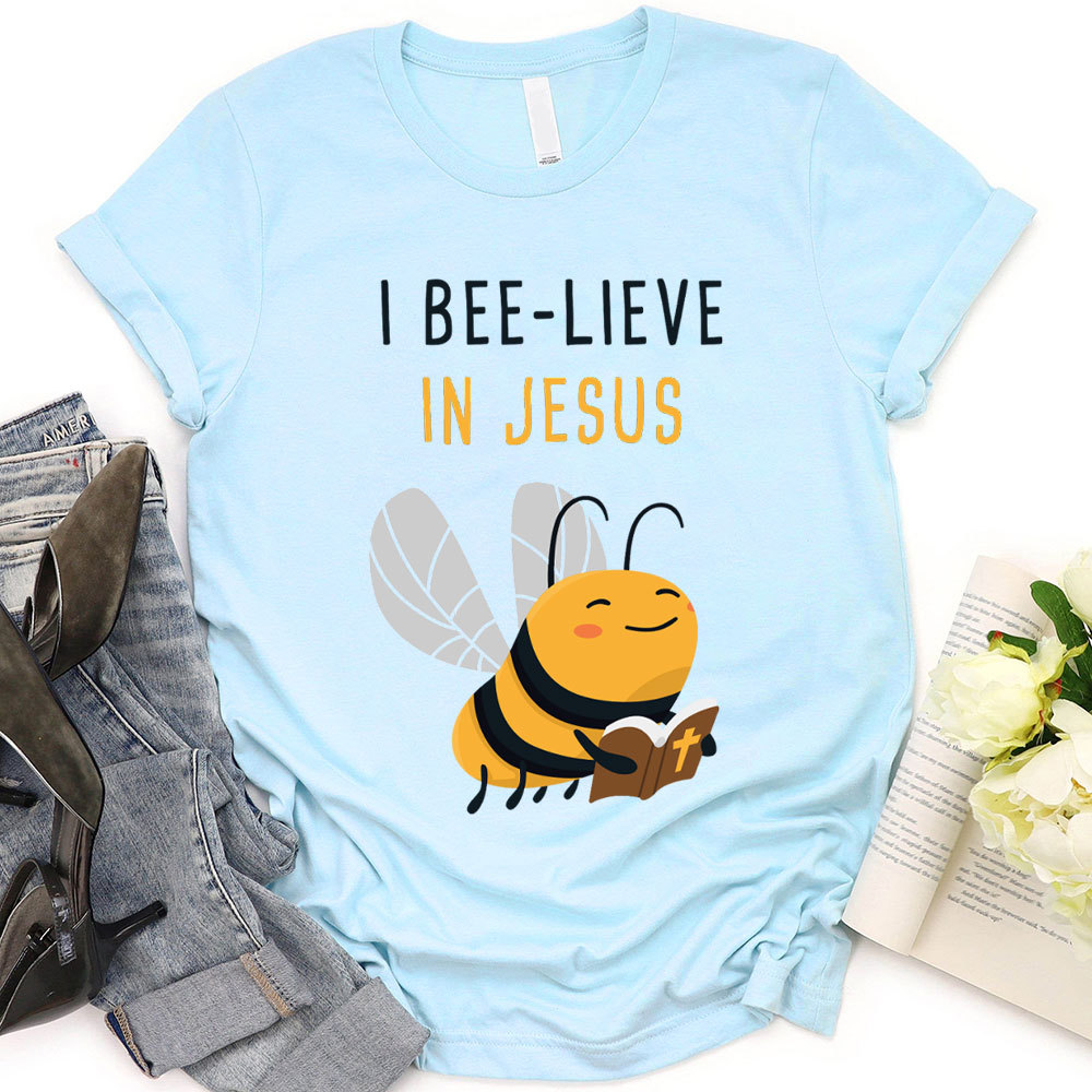 I Bee-lieve In Jesus Christian T-Shirt