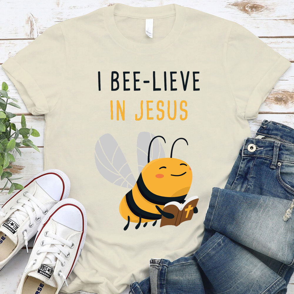 I Bee-lieve In Jesus Christian T-Shirt