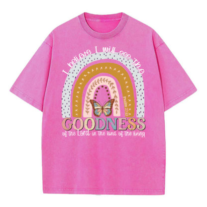 I Believe I Will See The Goodness Christian Washed T-Shirt