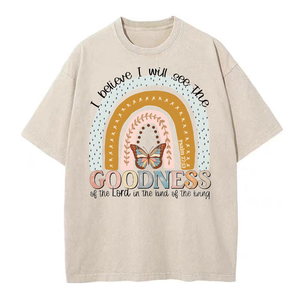 I Believe I Will See The Goodness Christian Washed T-Shirt