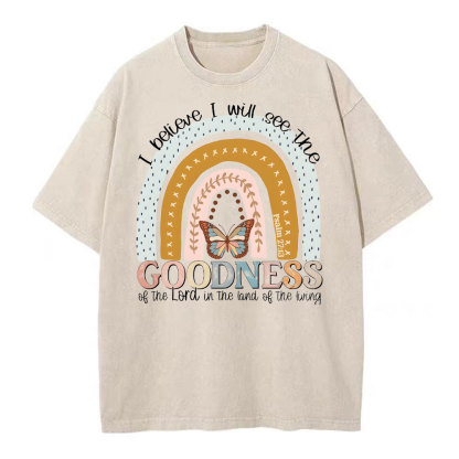 I Believe I Will See The Goodness Christian Washed T-Shirt