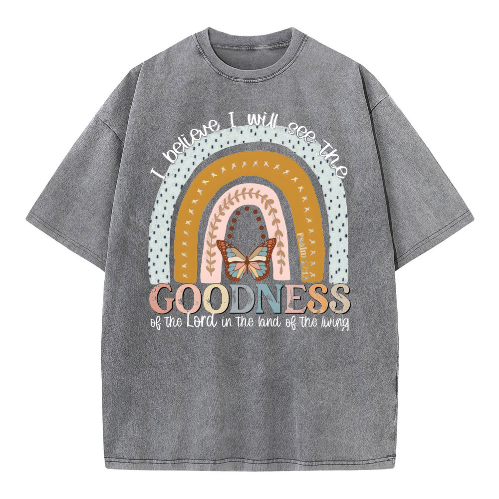 I Believe I Will See The Goodness Christian Washed T-Shirt