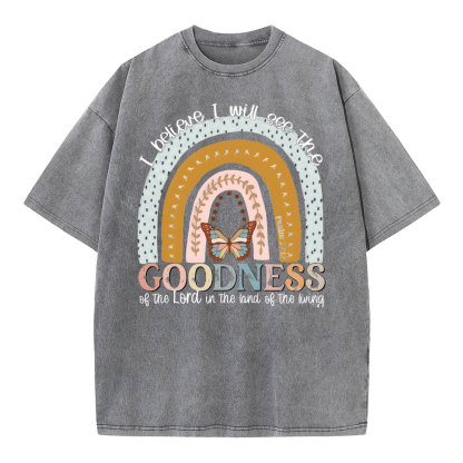 I Believe I Will See The Goodness Christian Washed T-Shirt