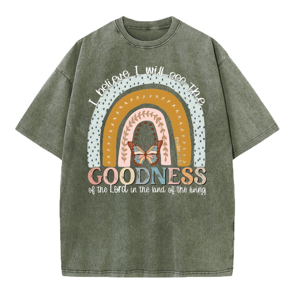 I Believe I Will See The Goodness Christian Washed T-Shirt