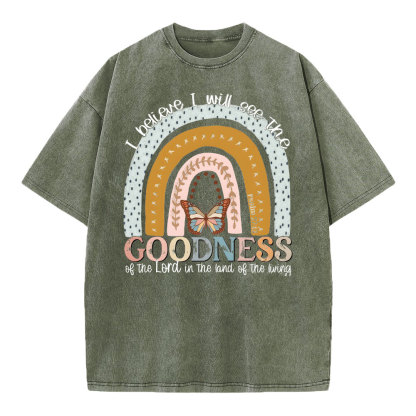 I Believe I Will See The Goodness Christian Washed T-Shirt
