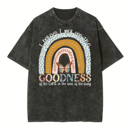 I Believe I Will See The Goodness Christian Washed T-Shirt