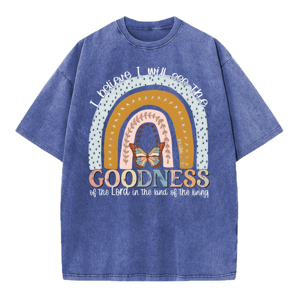 I Believe I Will See The Goodness Christian Washed T-Shirt