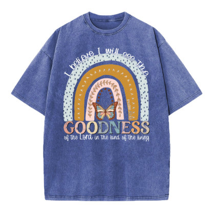 I Believe I Will See The Goodness Christian Washed T-Shirt