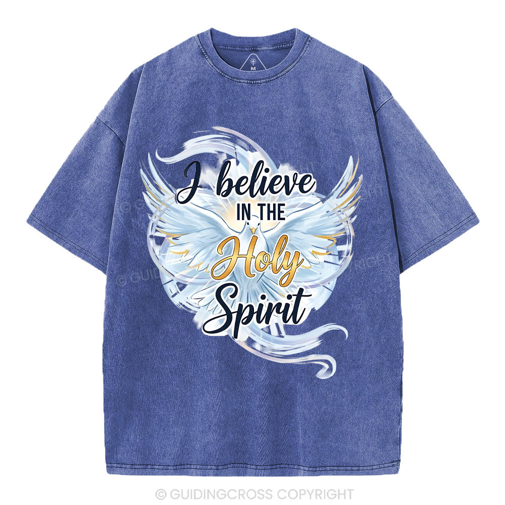 I Believe In The Holy Spirit Christian Washed T-Shirt