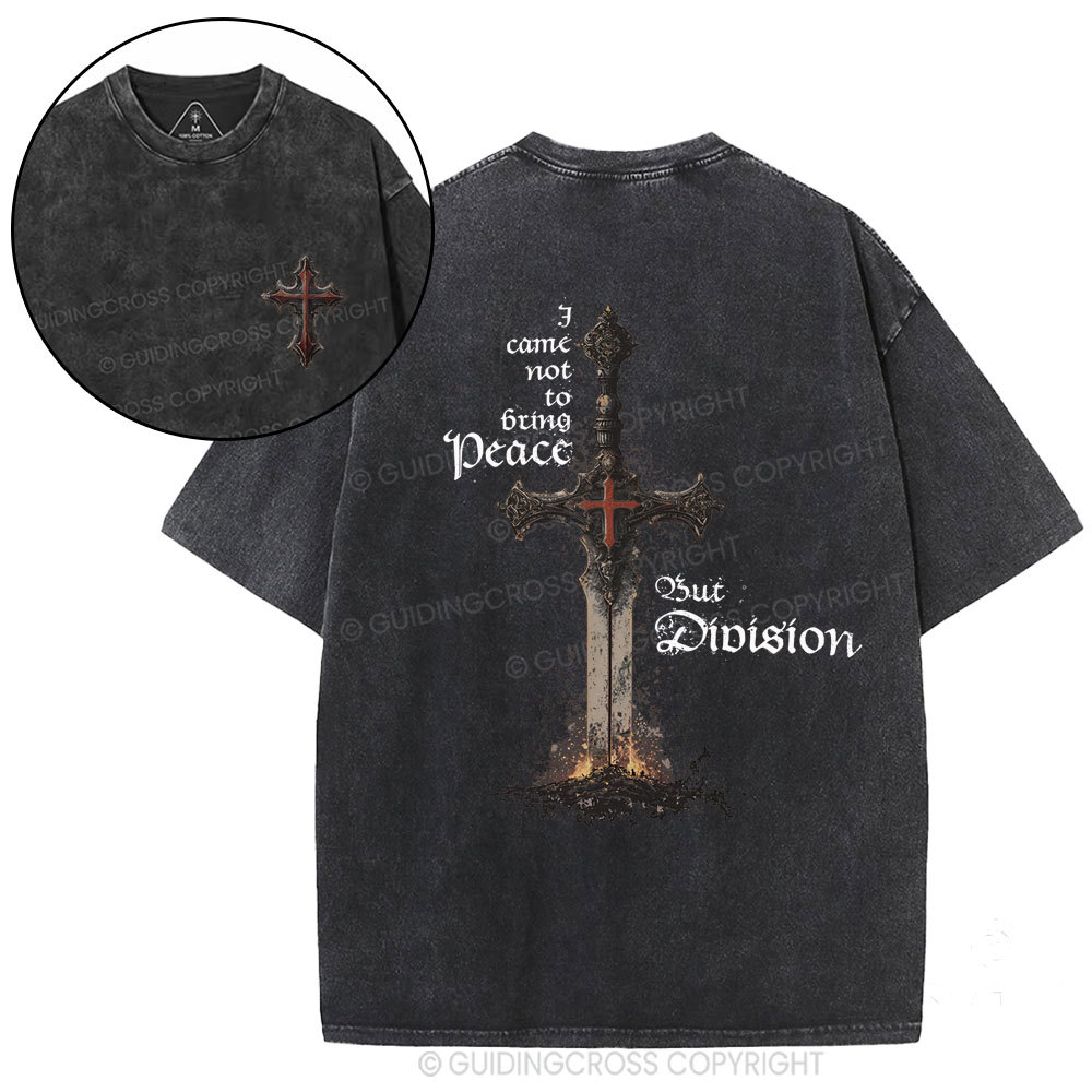 I Came Not to Bring Peace Christian Washed T-Shirt