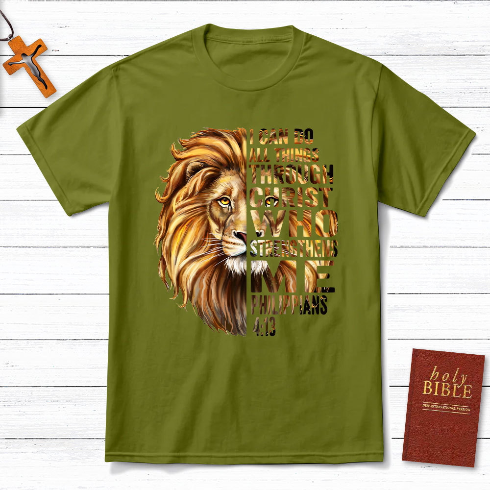 I Can Do All Things Through Christ Who Strengthens Me Christian T-Shirt