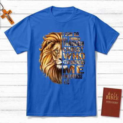 I Can Do All Things Through Christ Who Strengthens Me Christian T-Shirt