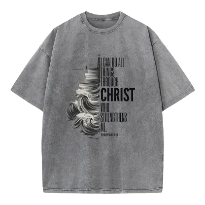 I Can Do All Things Christ Who Strengthens Me Christian Washed T-Shirt