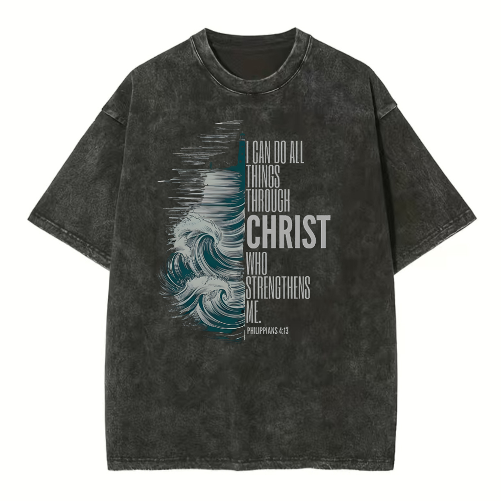 I Can Do All Things Christ Who Strengthens Me Christian Washed T-Shirt