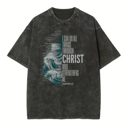 I Can Do All Things Christ Who Strengthens Me Christian Washed T-Shirt