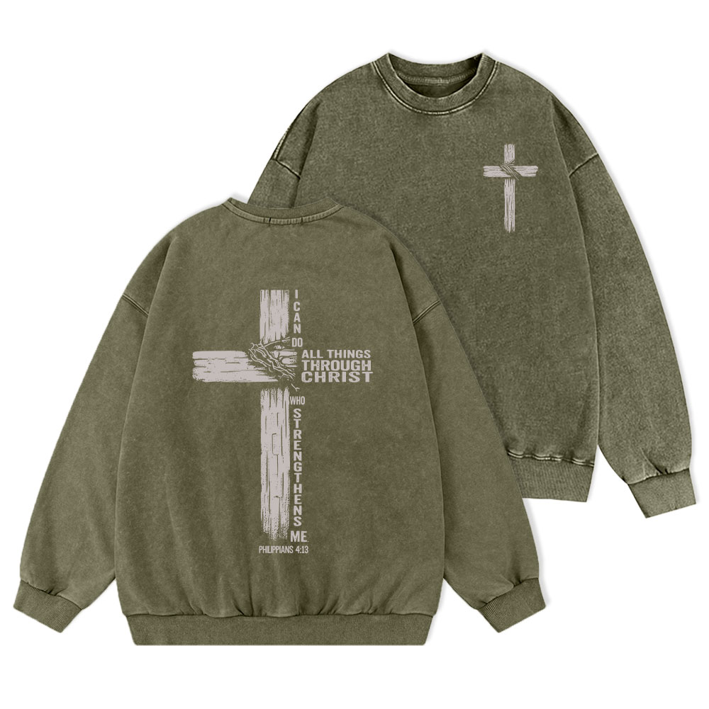 I Can Do All Things THrough Christ Christian Washed Sweatshirt
