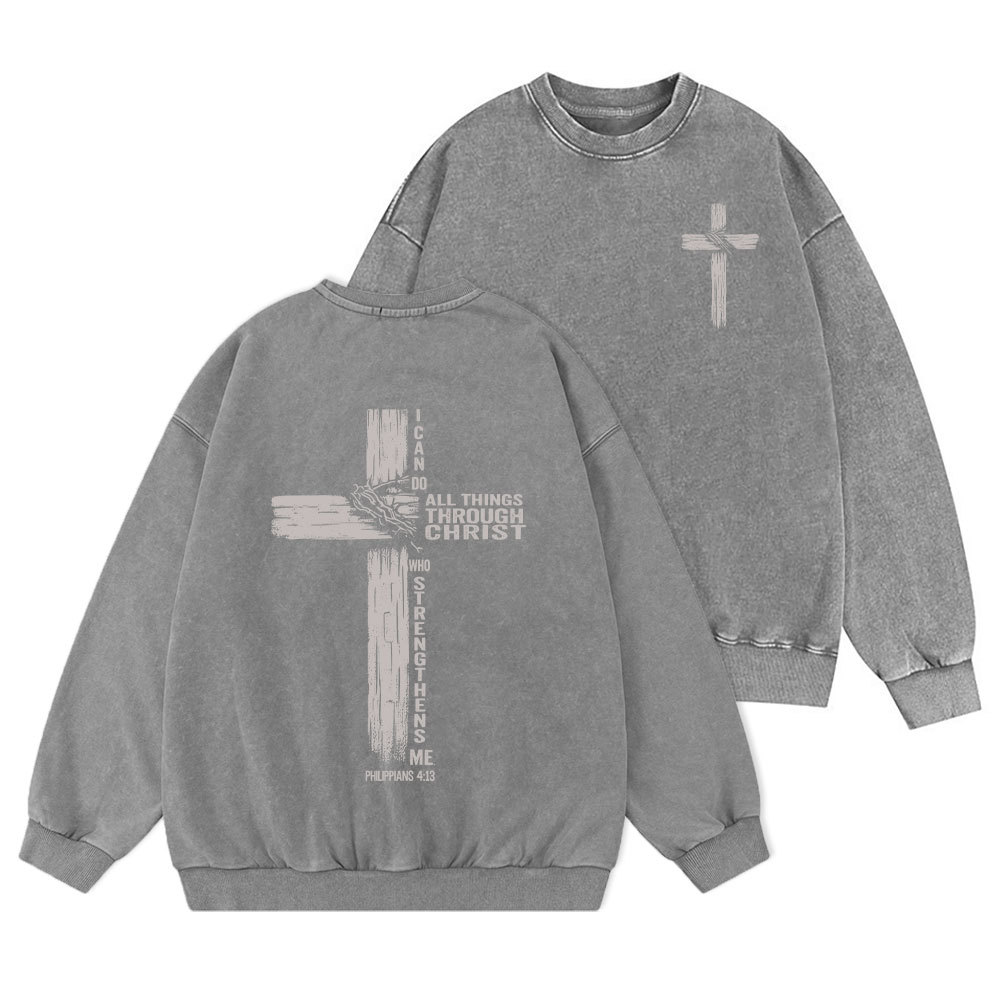 I Can Do All Things THrough Christ Christian Washed Sweatshirt