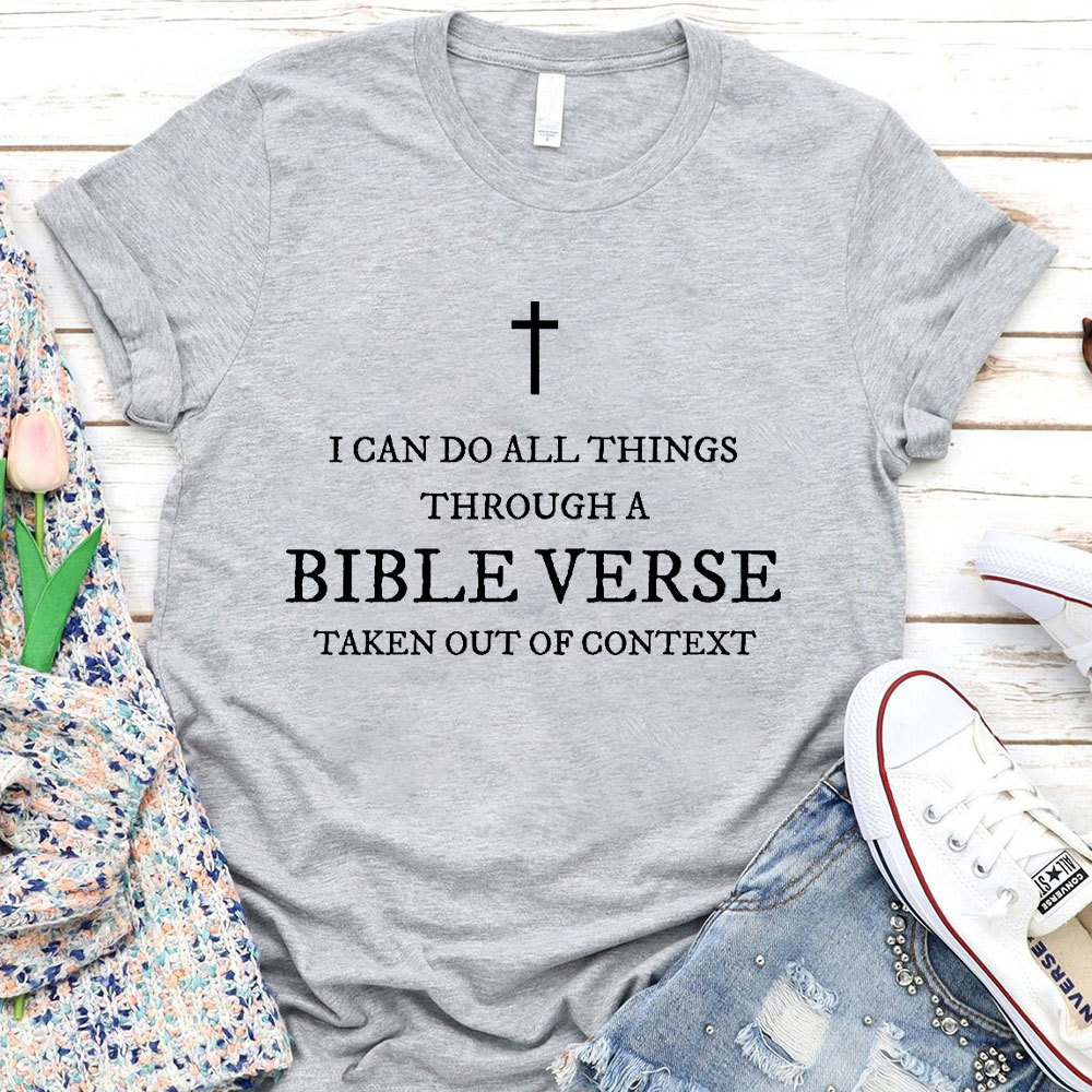 I Can Do All Things Though A Bible Verse Christian T-Shirt