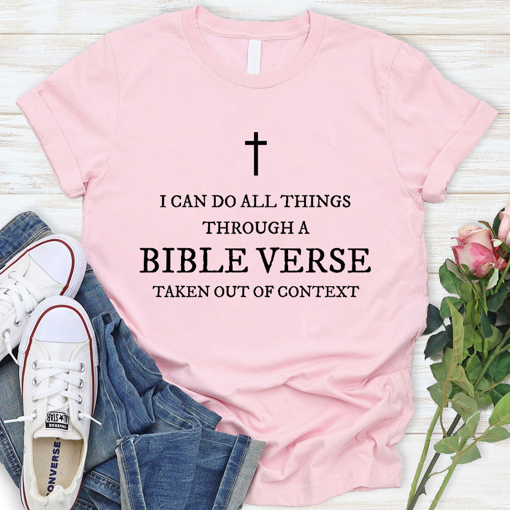 I Can Do All Things Though A Bible Verse Christian T-Shirt
